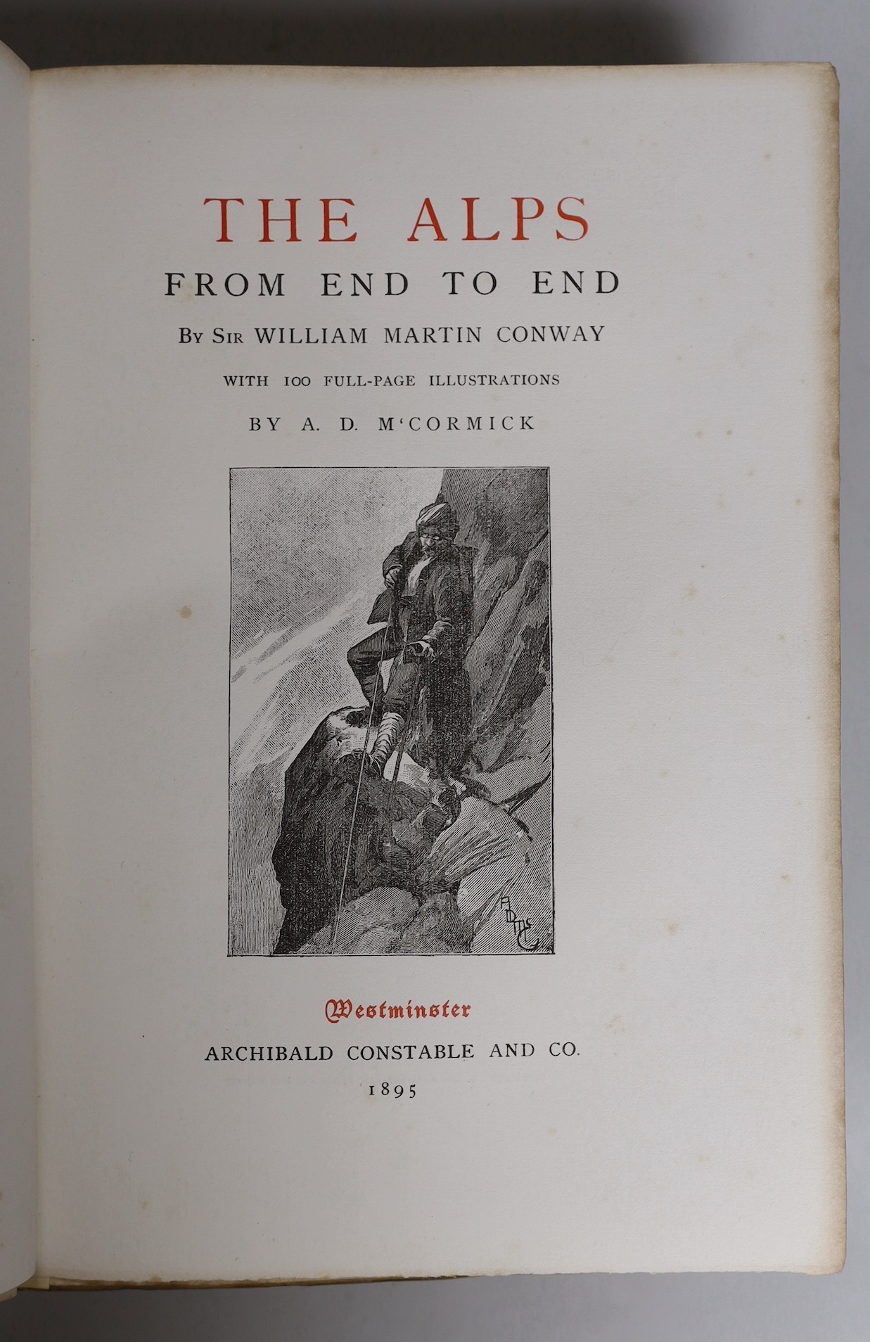 Whymper, Edward - Scrambles Amongst the Alps in the Years 1860-69, 2nd edition, 8vo, blue morocco gilt, John Murray, London, 1871 and Conway, Sir William Martin - The Alps from End to End, illustrated by A.D. M’Cormick,